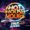 Dave Baker – Hot House Hours